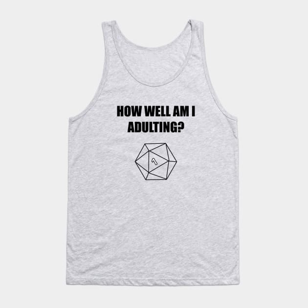 Bad Roll for Adulting Tank Top by domanidream